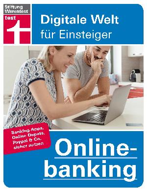 Ratgeber Onlinebanking: Bankgeschäfte sicher von zu Hause aus erledigen