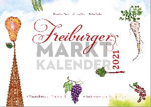 Kalendertipp: Freiburger Marktkalender 2021